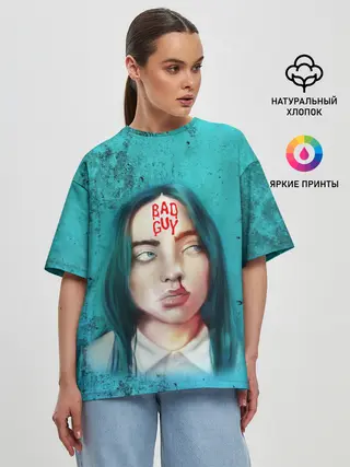 Женская футболка оверсайз / BAD GUY | BILLIE EILISH