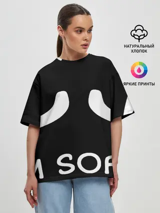 Женская футболка оверсайз / Sorry not sorry