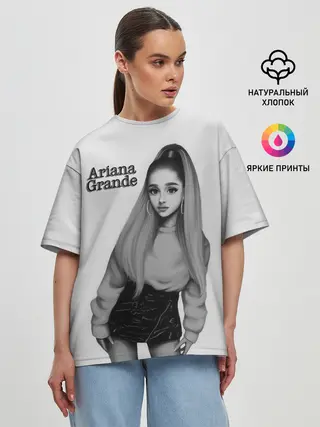 Женская футболка оверсайз / Ariana Grande