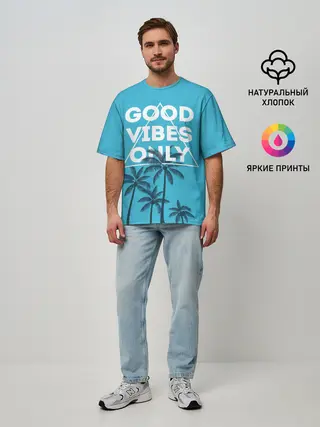 Мужская футболка оверсайз / Good vibes only